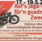 2. Auf´s Jaga-Eck für´n guadn Zweck - Oldtimer Motorrad Sport unterstützt Behindertensport – 17 bis 19. Mai 2019 in (A 5671) Bruck an der Großglocknerstraße.