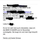 „Liebes BMW-Motorrad-Austria Team! Es tut mir sehr leid euch mitzuteilen, dass ich die BMW S1000RR erst im November zurückgebe. Sie taugt mir und mein Ego braucht sie.“